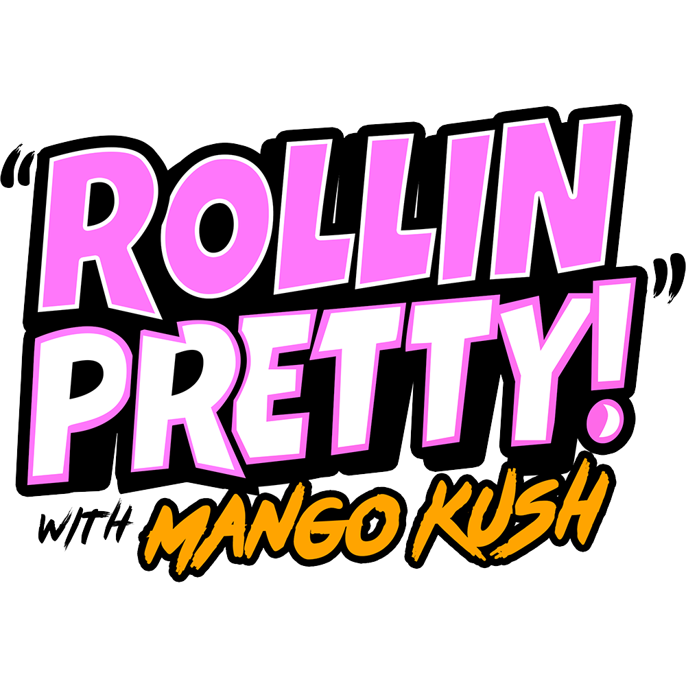 Rollin Pretty With Mango Kush